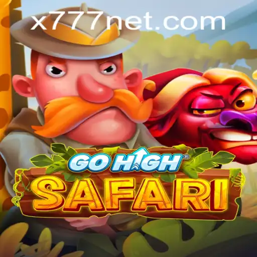 Discover the Adventure of GoHighSafari Featuring the Thrilling X777 Challenge